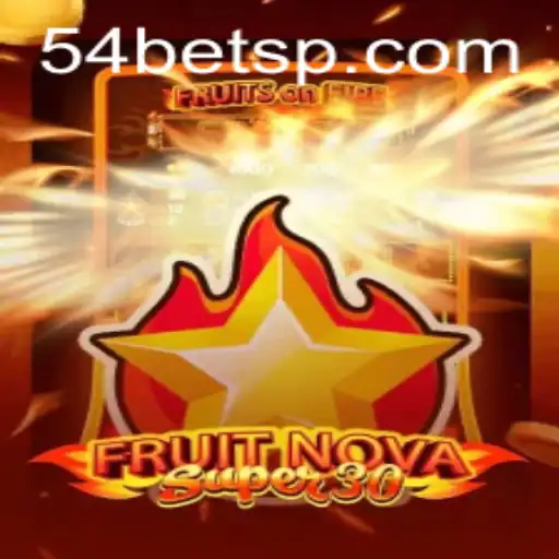 Exploring the Thrilling World of FruitrNovaSupe30 with 54bet